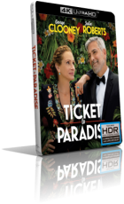 Ticket to Paradise (2022) [HDR] UHD 2160p ITA/AC3+DTS-HD MA 7.1 ENG/TrueHD 7.1 Subs MKV