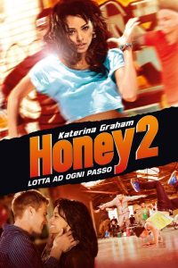 Honey 2 – Lotta ad ogni passo [HD] (2011)