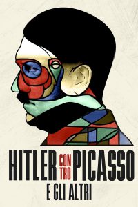 Hitler contro Picasso e gli altri [HD] (2018)