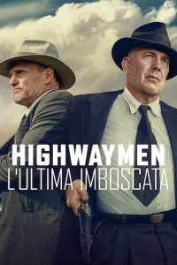 Highwaymen – L’ultima imboscata [HD] (2019)