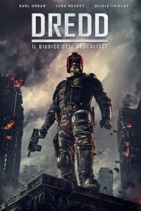Dredd – Il giudice dell’Apocalisse [HD/3D] (2012)