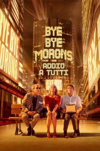 Bye Bye Morons – Addio a tutti [HD] (2020)