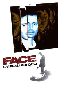 Face – Criminali per caso (1997)