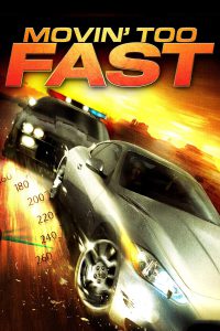 Movin’ Too Fast (2006)