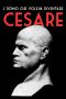 L’uomo che voleva diventare Cesare [HD] (2021)